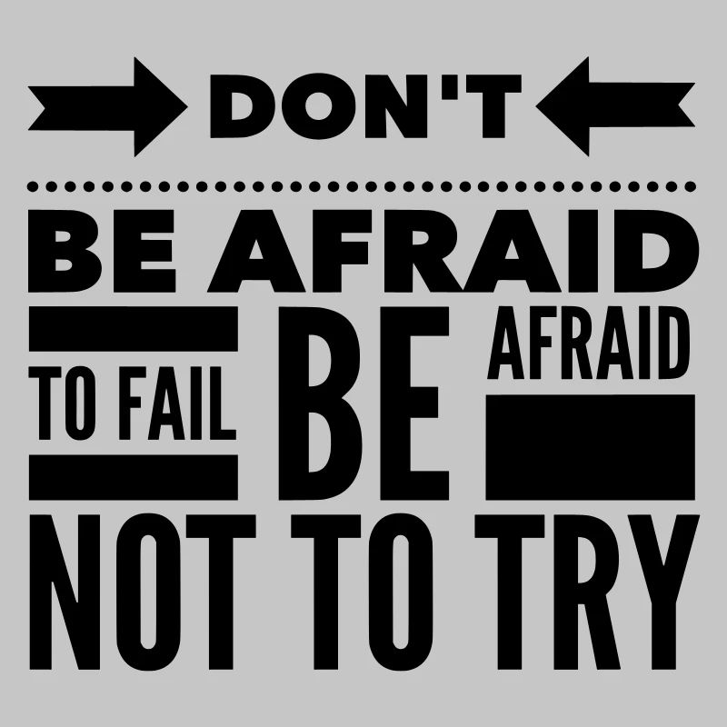 Afraid To Fail Try Quote