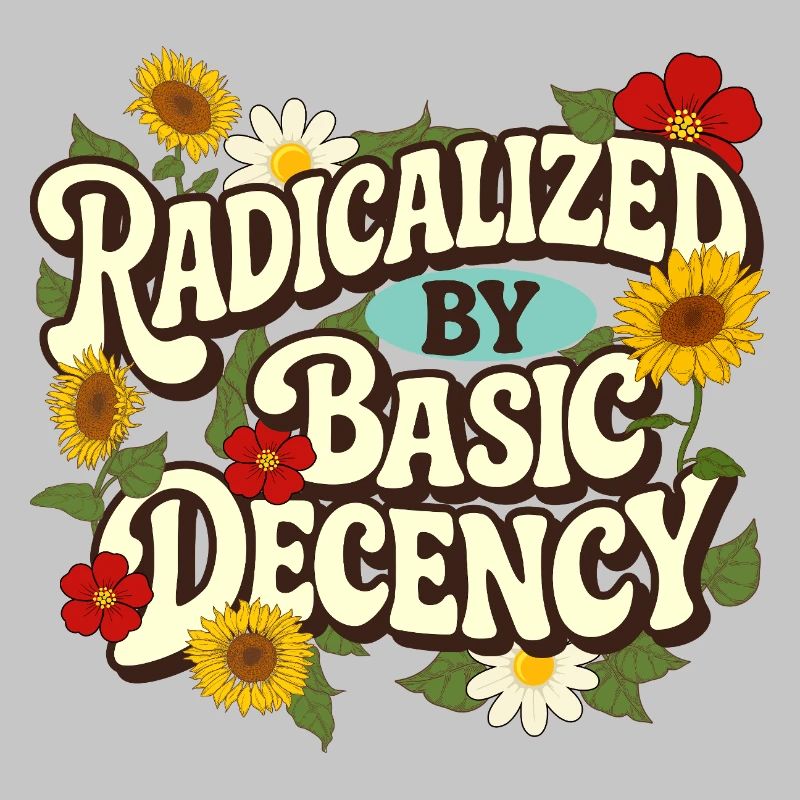 Radicalized Basic Decency Empathy Social Justice