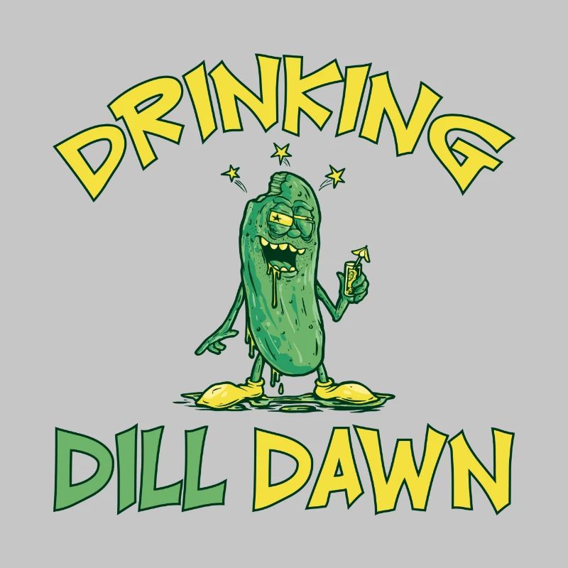 Drinking Dill Dawn Drunk Cucumber Dill Cucumber