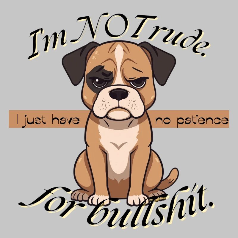 Grumpy Pup No Patience
