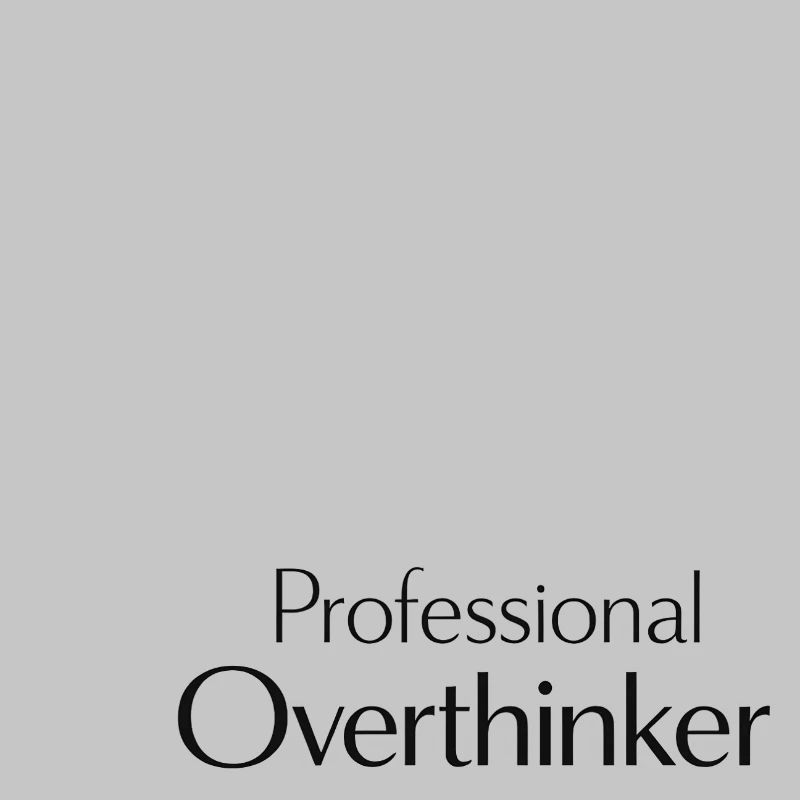 professional Overthinker Spruch