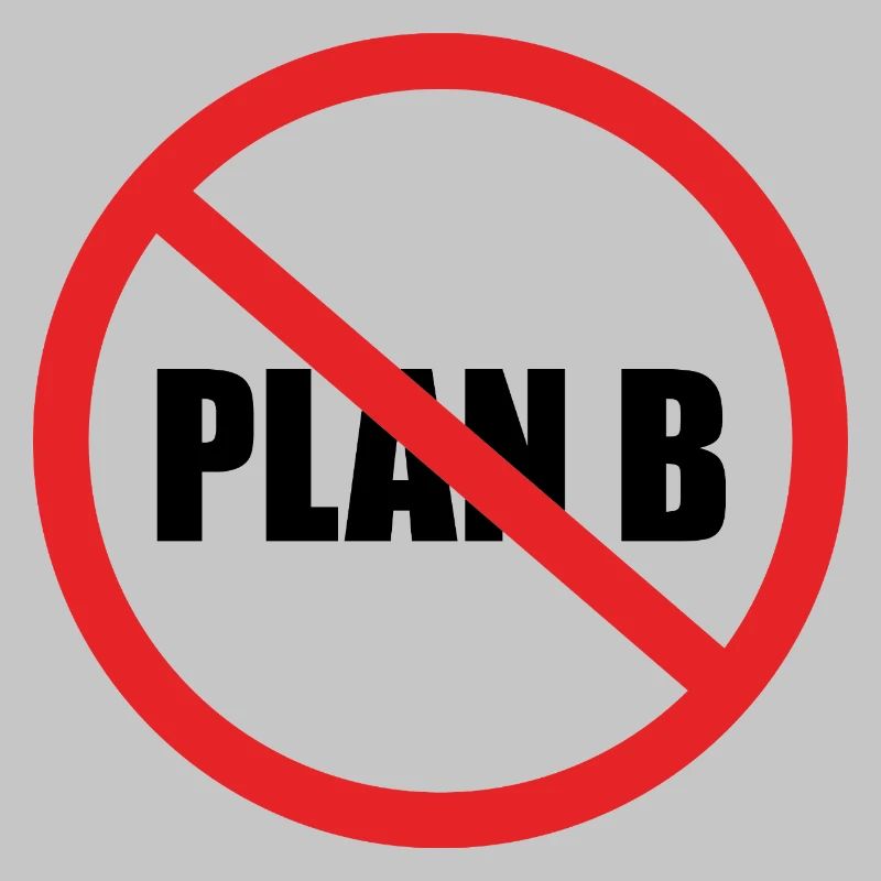 PAS DE PLAN B