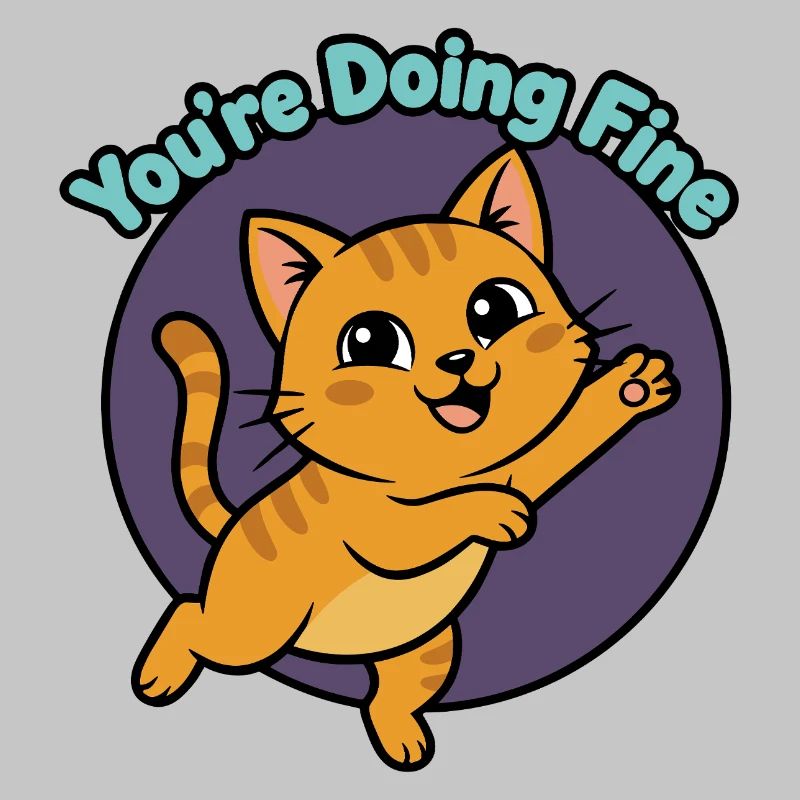 Katzen-Mutmacher: You're Doing Fine