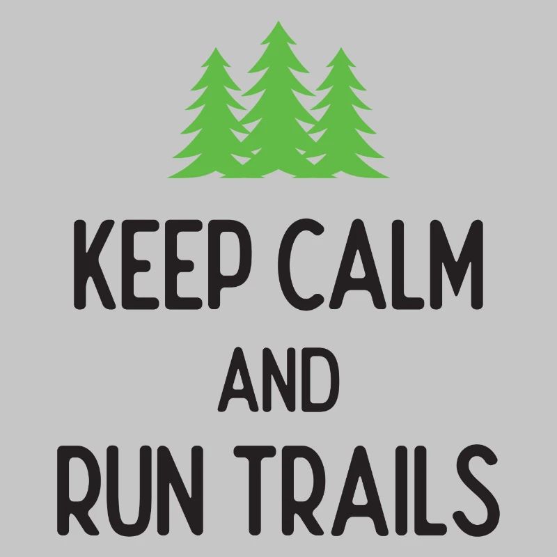 Keep Calm and Run Trails