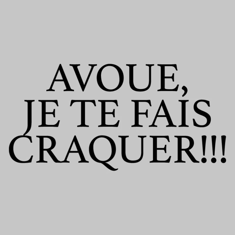 JE TE FAIS CRAQUER