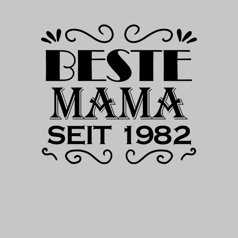 Beste Mama seit 1982