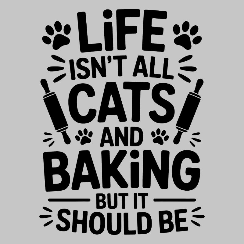 Baking Saying Cats Funny Baking Gift