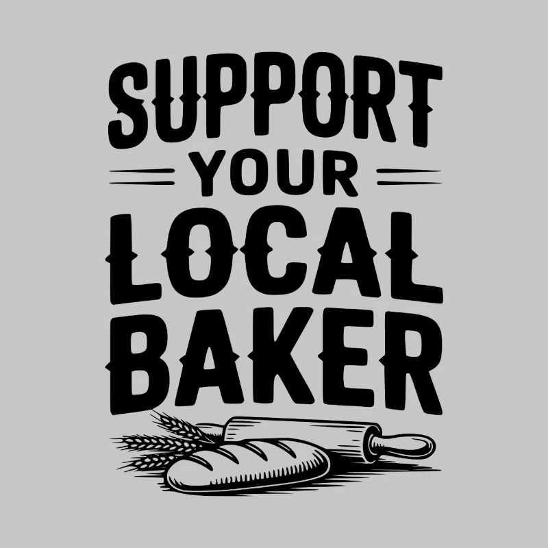 Support Your Local Baker