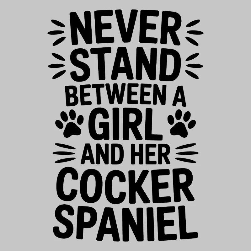 Cocker Spaniel Saying Joke Cocker Spaniel Gift