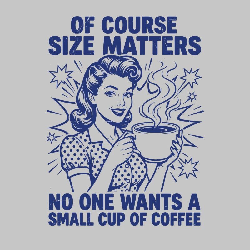 Kaffee Größe Matters Retro Statement