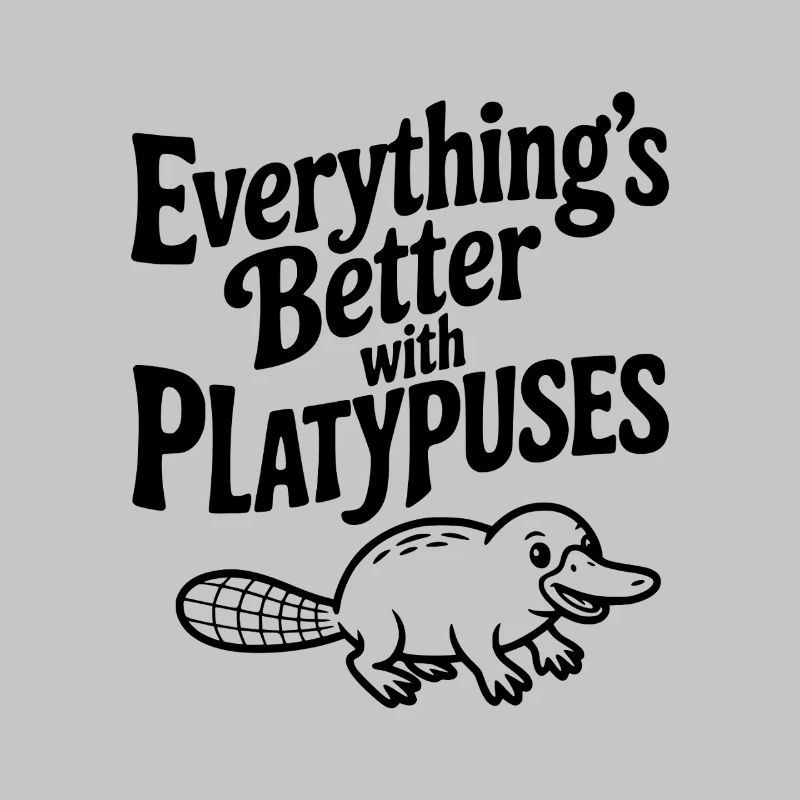 Everything's Better with Platypuses