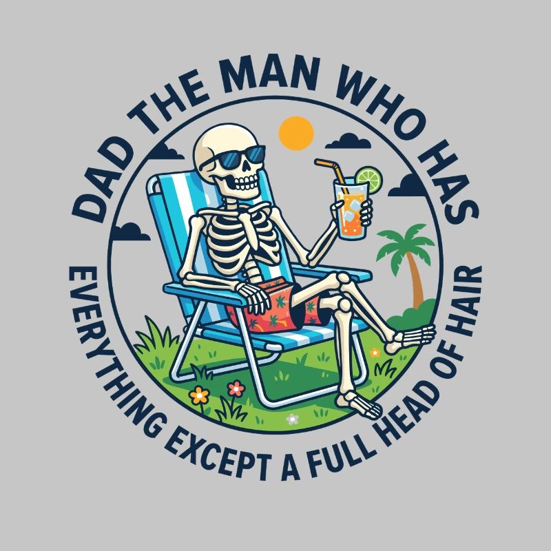 Dad The Man Who Has Everything Except A Full Head 