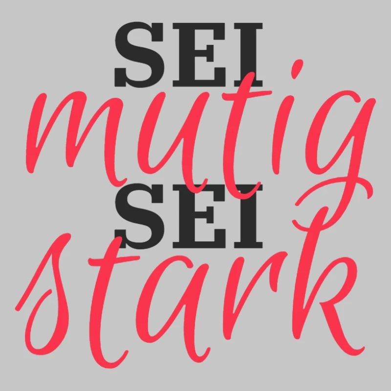 Sei mutig, Sei Stark