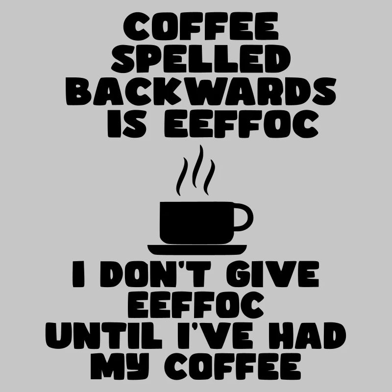Coffee first before I start the day*