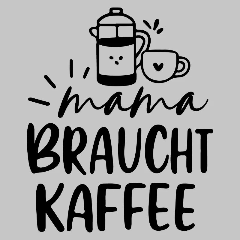 Mama braucht Kaffee Geschenkidee Muttertag