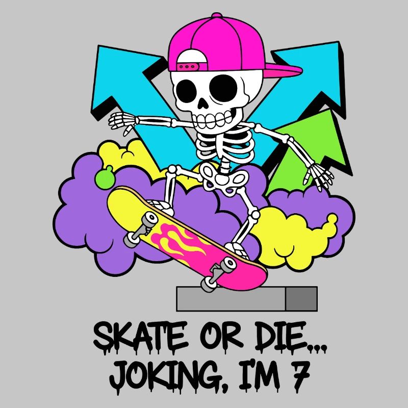 Skate oder stirb, scherzhaft, ich bin 7.
