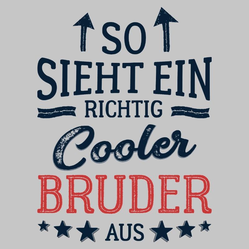 So sieht ein cooler Bruder aus Bester Bruder