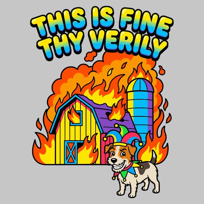 This Is Fine Thy Verily