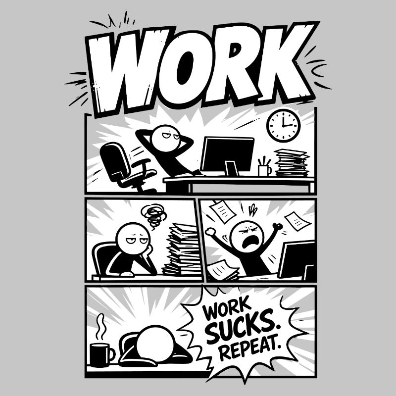 Work Sucks Repeat Comic