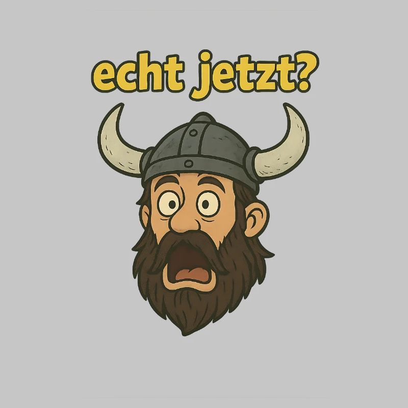 echt jetzt?...witziger Wikinger