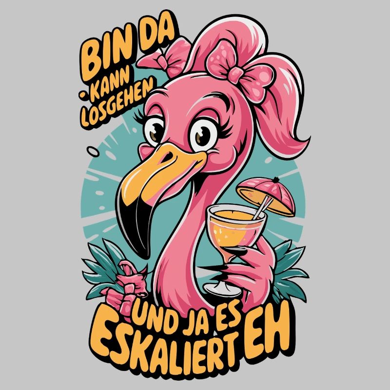Flamingo Spruch Bin da – eskaliert eh