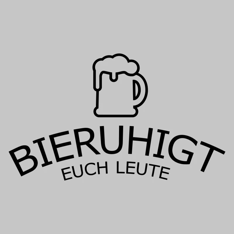 Bieruhigt euch Leute