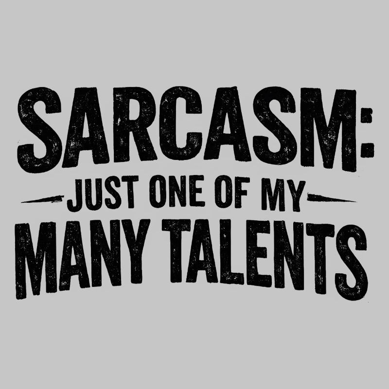 Sarcasm Sarcasm