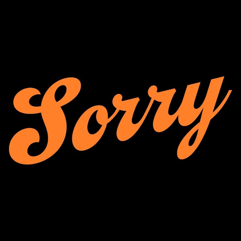 Sorry – Minimalist statement