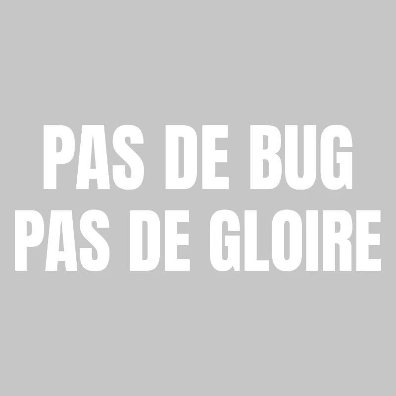 Pas de bug pas de gloire