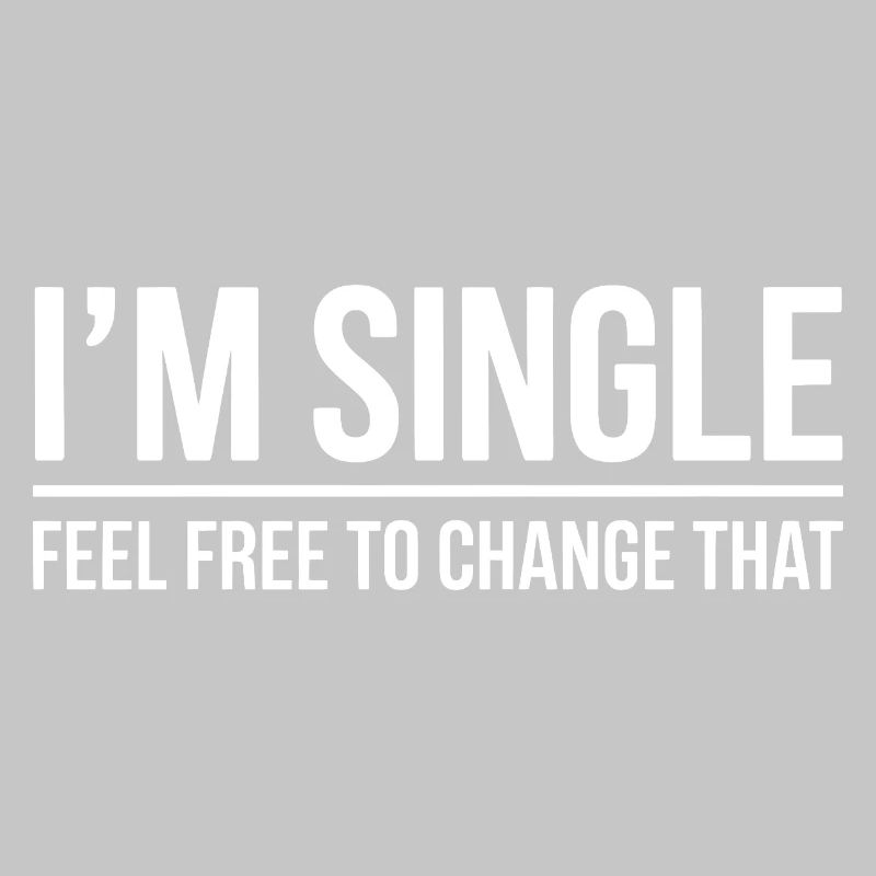 Single Sayings Singles Funny Single Gift
