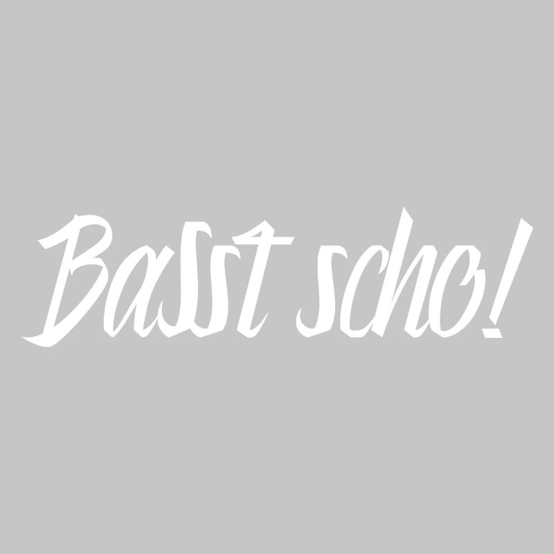 Basst scho