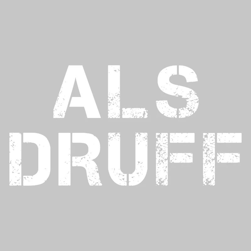 ALS DRUFF Hessian Saying Hesse