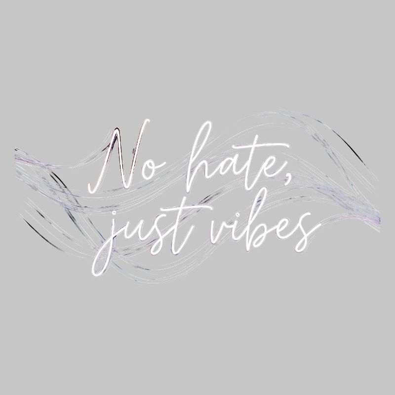 No Hate Just Vibes