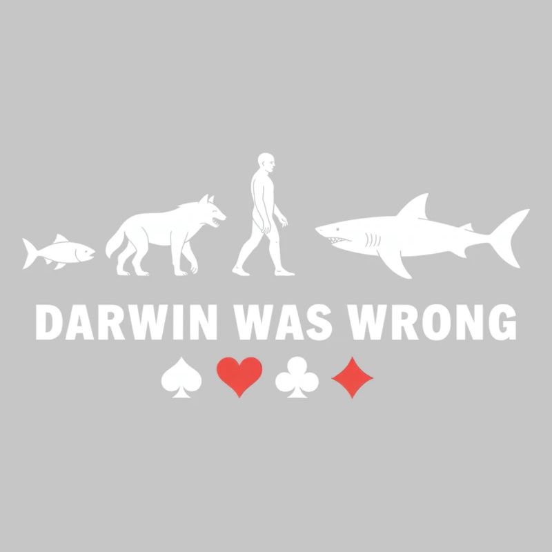 Poker Evolution Darwin Was Wrong Shark Card Game
