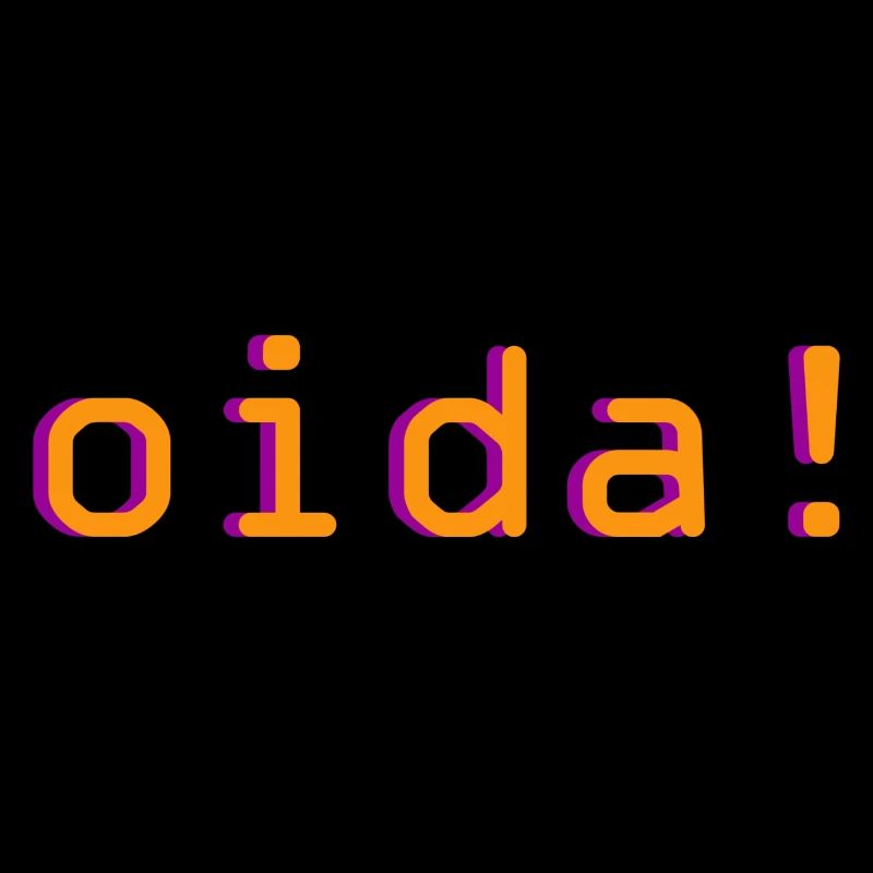 oida!