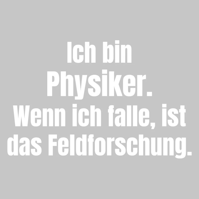 Physicist Field Research Saying