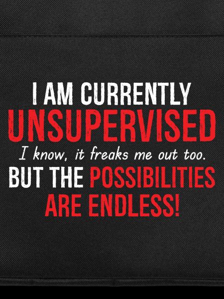I Am Currently Unsupervised