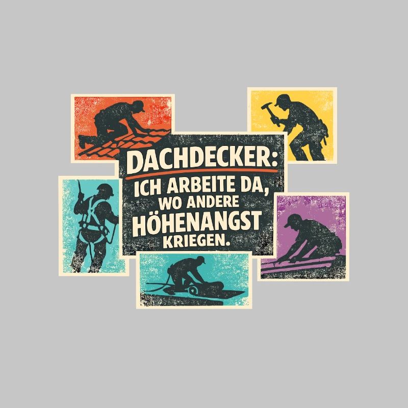 Dachdecker Spruch Retro Collage