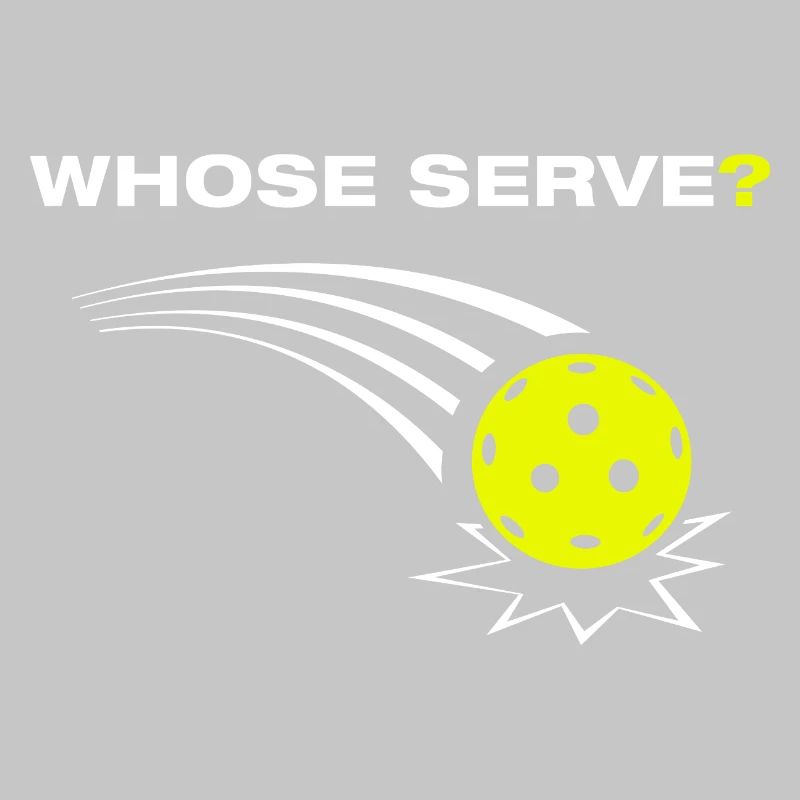 Whose serve? Funny Pickleball Player