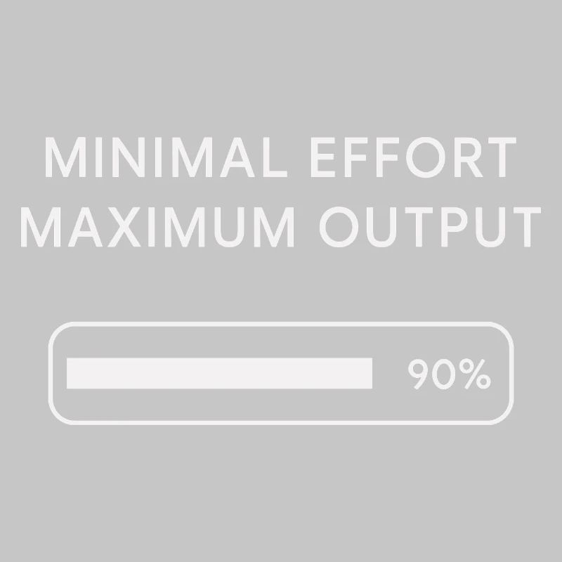 Effort minimum Rendement maximal