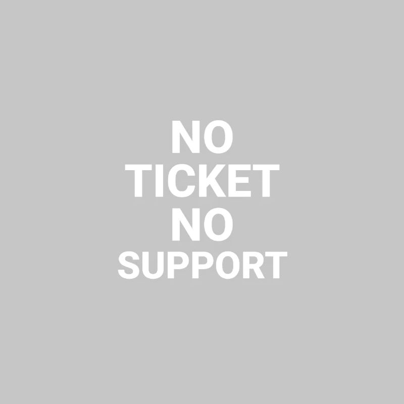 No Ticket No Support Informatiker IT Administrator