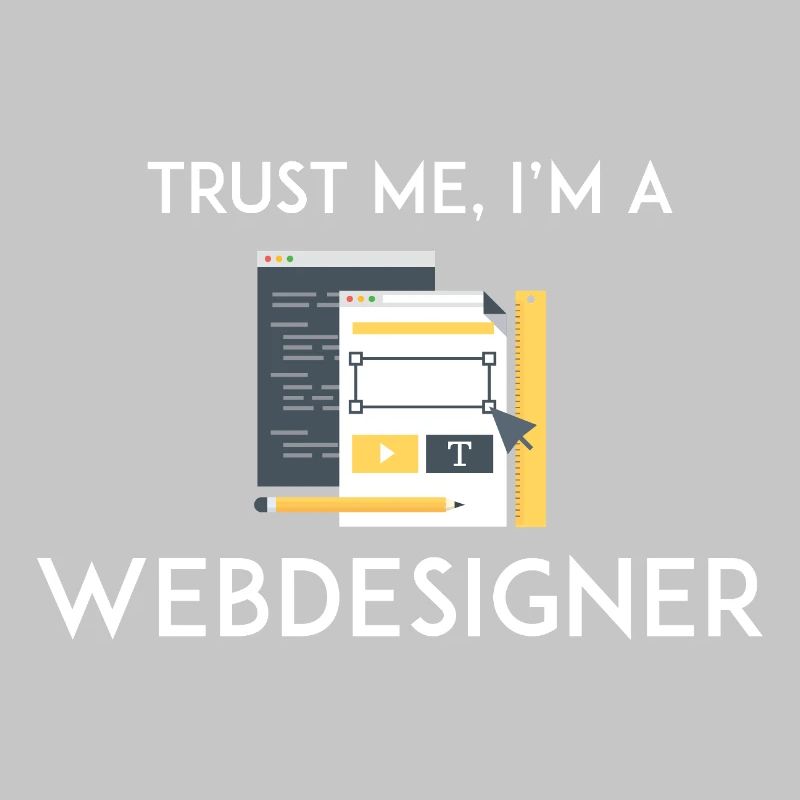 Vertrau mir, ich bin Webdesigner