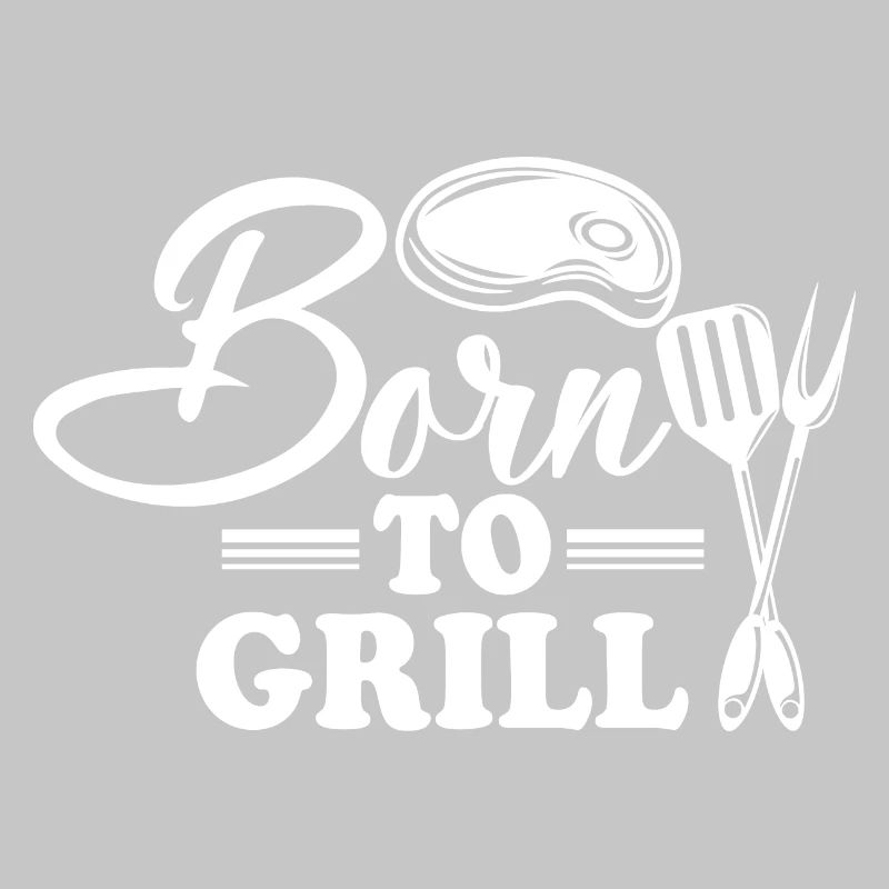 Born for grilling with knife and fork