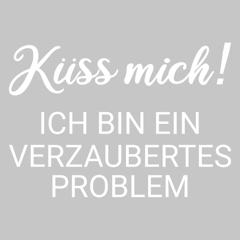 Küss mich ich bin ein verzaubertes Problem