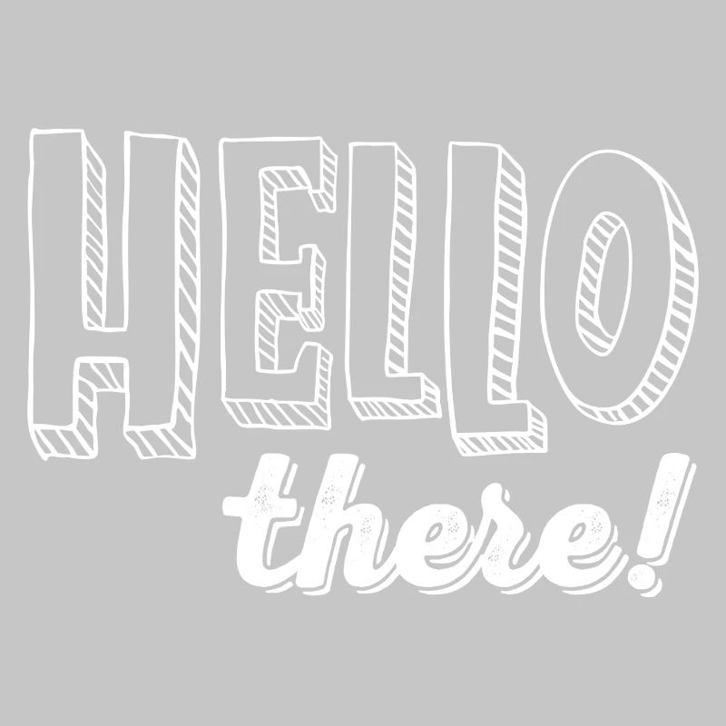 HELLO there!