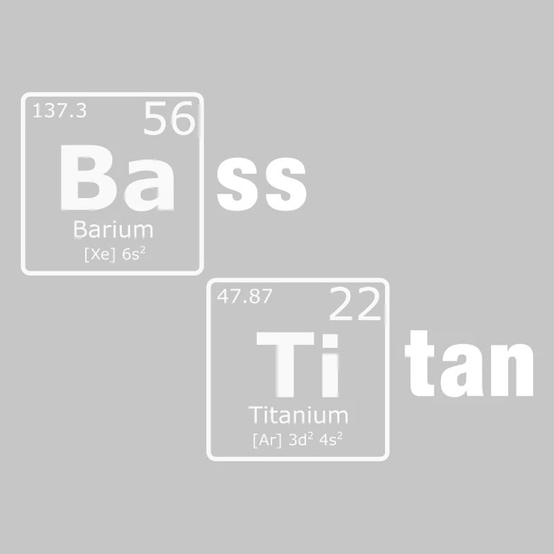 Bass Titanium Periodic Table Elements Nerd