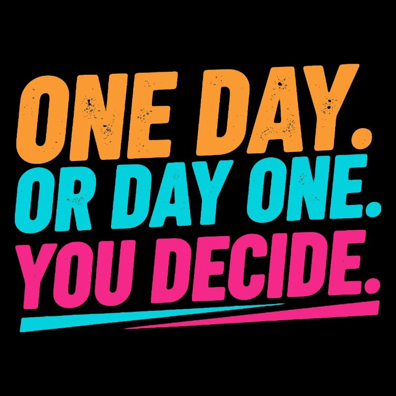 One Day or Day One – Du entscheidest