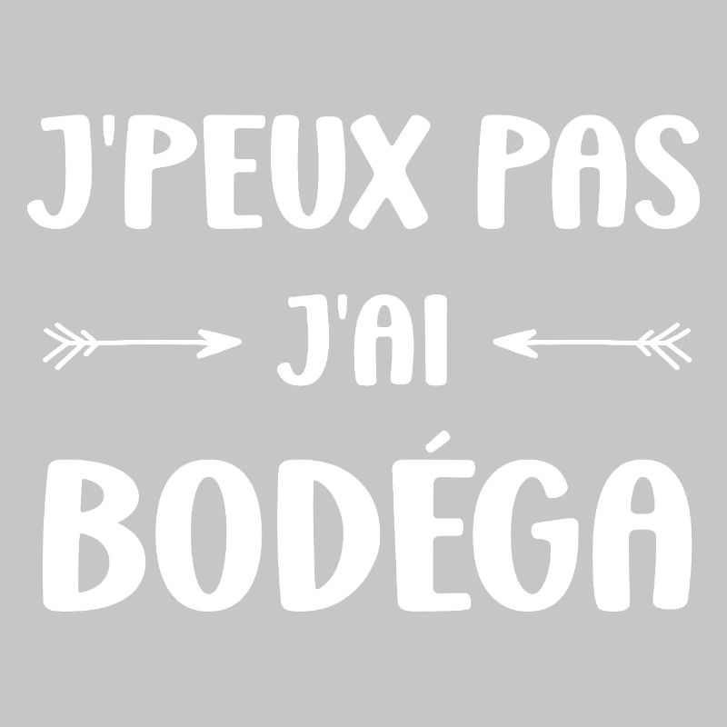 I can't I have Bodéga