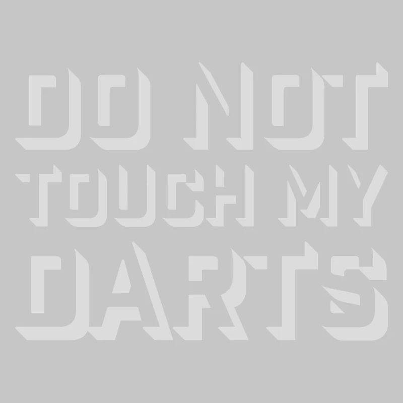 Do Not Touch My Darts Warning Darts Player Humor