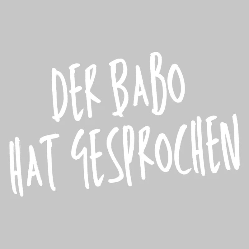 Der Babo Gesprochen Shirtdesign